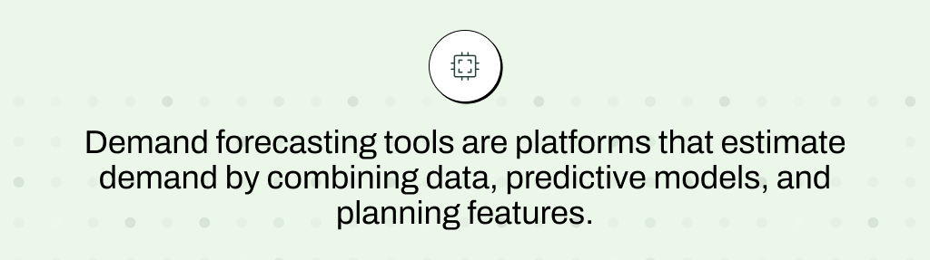 Demand forecasting tools definition.