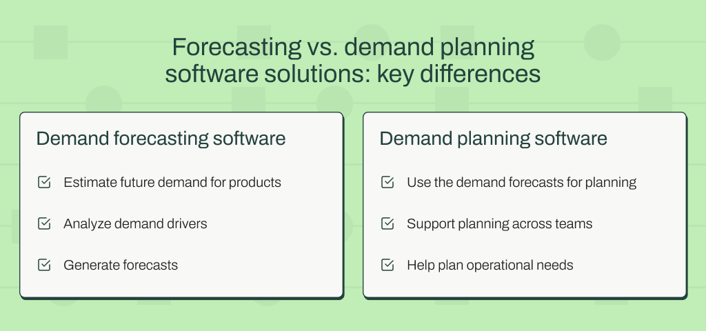 Main differences between demand forecasting and demand planning software.